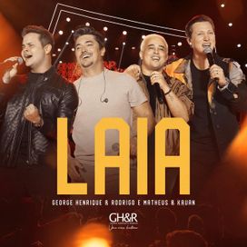Laia (Ao Vivo) (part. Matheus e Kauan) - George Henrique &amp; Rodrigo
