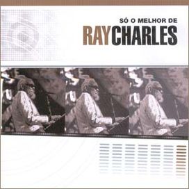 Raros Collection - Só O Melhor De Ray Charles - 2004 • Álbum