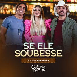 Se Ele Soubesse (part. Guilherme &amp; Santiago) (Ao Vivo) - 2023 • Single/EP