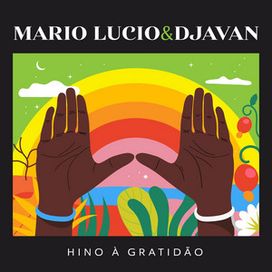 Hino a Gratidão (Mário Lúcio &amp; Djavan) - 2022 • Sencillo/EP