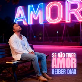 Se não tiver amor - 2025 • Sencillo/EP