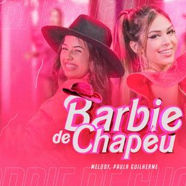 Barbie de Chapéu (part. Paula Guilherme) - 2023 • Single/EP