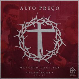 Alto Preço (Ao Vivo) (part. Marcelo Cacilias)  - 2021 • Single/EP