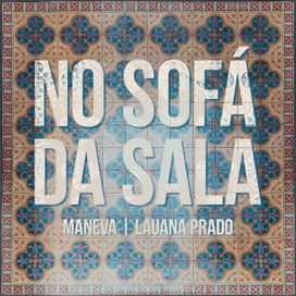 No Sofá Da Sala (part. Maneva) - 2026 • Single/EP