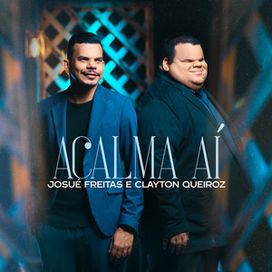 Acalma Aí (part. Josué Freitas) - 2022 • Single/EP