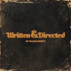 Written &amp; Directed - Black Honey