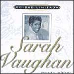 Edição Limitada: Sarah Vaughan - 2005 • Álbum