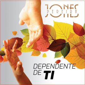 Dependente de Ti - 2018 • Álbum