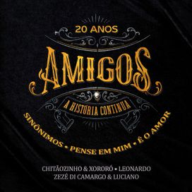 Sinônimos / Pense Em Mim / É o Amor (part. Chitãozinho &amp; Xororó, Leonardo &amp; Amigos) - 2019 • Sencillo/EP