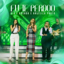 Eu Te Perdoo (part. Angélica Porto) - 2022 • Single/EP