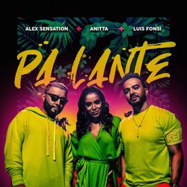 Pa' Lante (part. Alex Sensation e Luis Fonsi) - 2019 • Sencillo/EP
