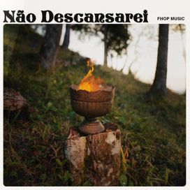 Não Descansarei - 2021 • Sencillo/EP