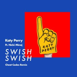 Swish Swish (Cheat Codes Remix) - 2017 • Single/EP