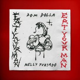 Eat Your Man (feat. Dom Dolla) - 2023 • Single/EP