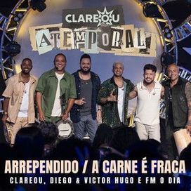 Arrependido / A Carne É Fraca (part. Diego e Vitor Hugo) (Ao Vivo) - 2024 • Sencillo/EP
