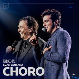 Choro (part. Luan Santana) - 2024 • Sencillo/EP