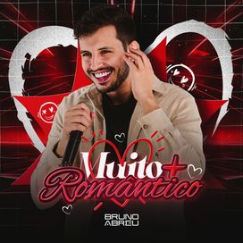 Muito + Romantico - Bruno Abreu