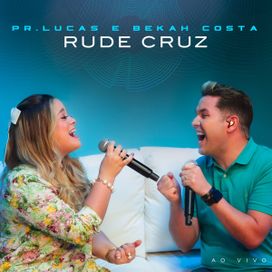 Rude Cruz (part. Pr. Lucas) - 2023 • Single/EP