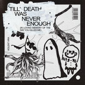 Till' Death Was Never Enough - 2023 • Sencillo/EP