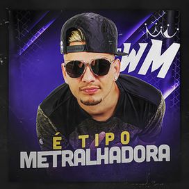 É Tipo Metralhadora - 2016 • Sencillo/EP