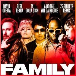 Family (22Bullets Remix) - 2021 • Sencillo/EP