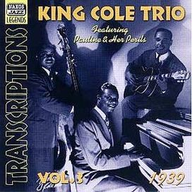 The King Cole Trio Transcriptions - Vol. 3 - 2002 • Álbum