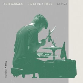 Quebrantado/ Não Vejo Jesus (part. Renato Mimessi) - 2019 • Sencillo/EP