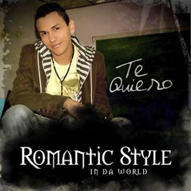 Te Quiero (Romantic Style In Da World) - 2007 • Álbum