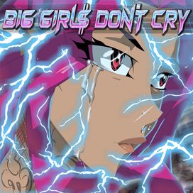 Big Girl$ Don't Cry - 2021 • Sencillo/EP