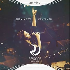 Quem Me Vê Cantando (Ao Vivo) - 2017 • Álbum