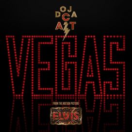 Vegas (From the Original Motion Picture Soundtrack ELVIS) - 2022 • Sencillo/EP