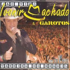 Cd Vaneira do Brasil (Ao Vivo) T - Ivonir Machado e Os Novos Garotos