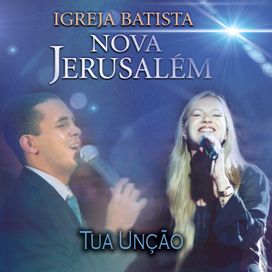 Tua Unção - Igreja Batista Nova Jerusalém