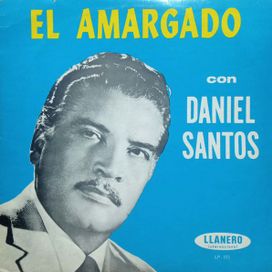 El Amargado Con Daniel Santos - 1965 • Álbum