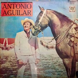 Antonio Aguilar - 1981 • Álbum