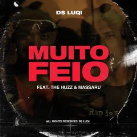 Muito Feio (part. The Huzz e Massaru) - 2020 • Single/EP