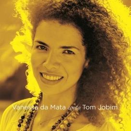 Vanessa da Mata Canta Tom Jobim - 2013 • Álbum