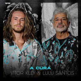A Cura (com Lulu Santos) - 2021 • Sencillo/EP