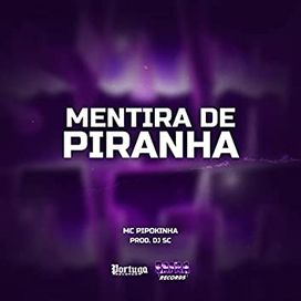 Mentira de Piranha - 2023 • Single/EP