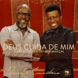 Deus Cuida de Mim (Grandes Encontros) (part. Delino Marçal) - 2017 • Sencillo/EP