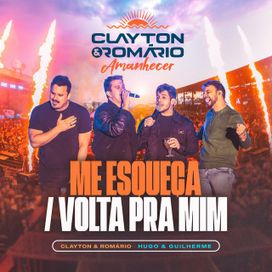 Me Esqueça / Volta Pra Mim (part. Clayton &amp; Romário) (Ao Vivo) - 2023 • Sencillo/EP
