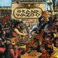 The Grand Wazoo - 1972 • Álbum