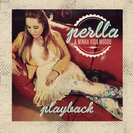 Minha Vida Mudou - 2013 • Álbum