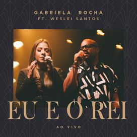 Eu e o Rei (part. Weslei Santos) - 2019 • Single/EP