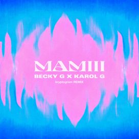 MAMIII (kryptogram Remix) - 2022 • Single/EP