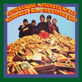 Picturesque Matchstickable Messages From The Status Quo - 1968 • Álbum