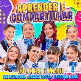 Aprender e Compartilhar (part. julinha e manu, Henrique Cauã e Jéssica Sousa) - 2023 • Sencillo/EP