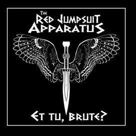 Et Tu, Brute? - 2013 • Single/EP