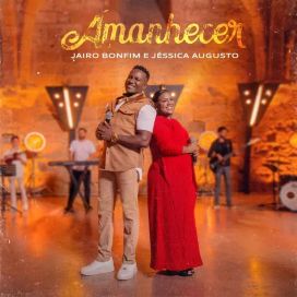 Amanhecer (part. Jéssica Augusto) - 2023 • Sencillo/EP