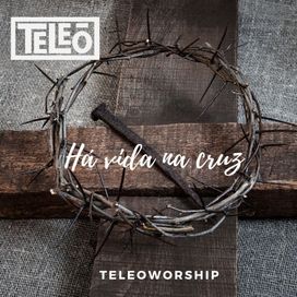 Há Vida Na Cruz - 2018 • Single/EP